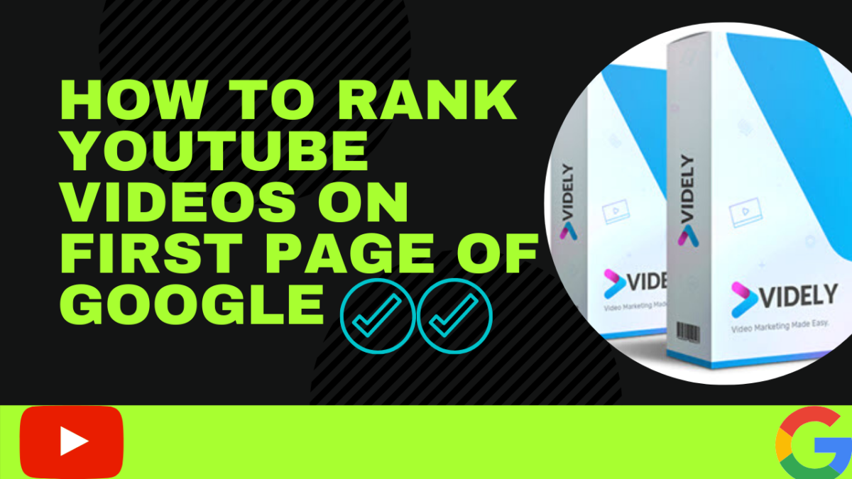 Get Ranked On The 1st Page Of Google How To Rank Youtube Videos On First Page Of Google Solution